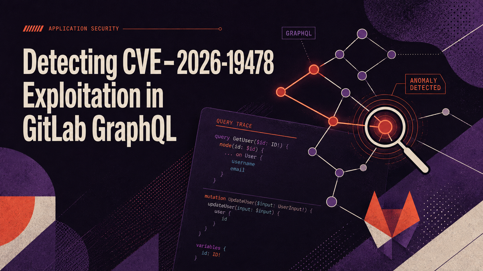 Detecting CVE-2026-19478 Exploitation in GitLab GraphQL